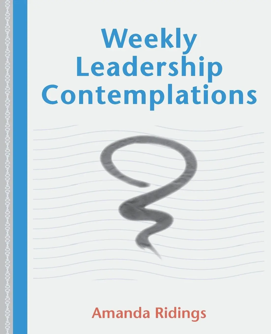 Cover: 9781068660955 | Weekly Leadership Contemplations | Amanda Ridings | Taschenbuch | 2024