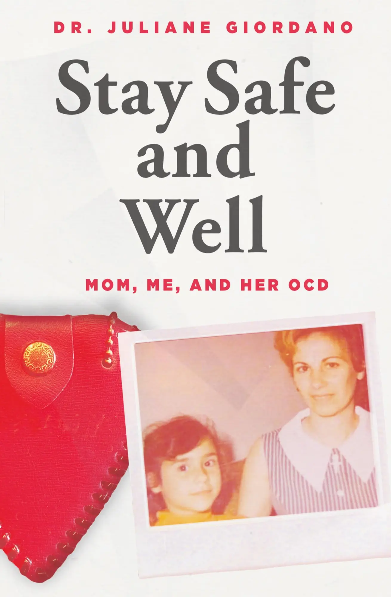 Cover: 9780578291055 | Stay Safe And Well | Mom, Me, And Her OCD | Juliane Giordano | Buch