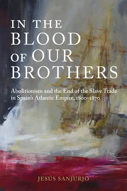 Cover: 9780817321055 | In the Blood of Our Brothers: Abolitionism and the End of the Slave...