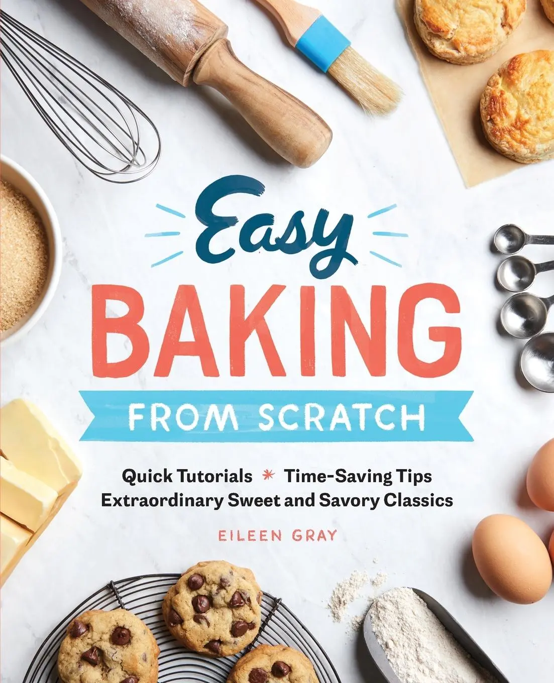 Cover: 9781641521055 | Easy Baking From Scratch | Eileen Gray | Taschenbuch | Englisch | 2018