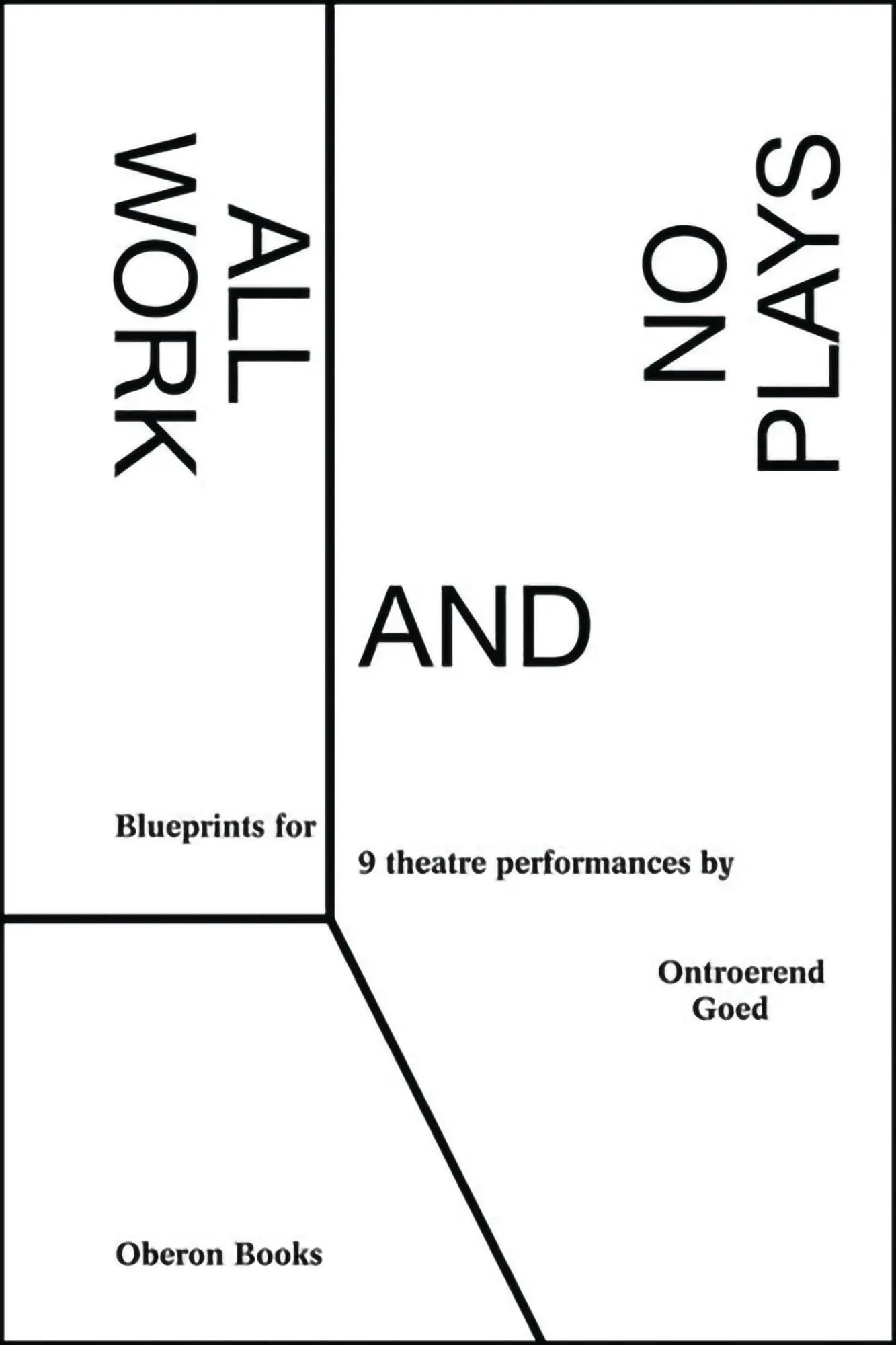 Cover: 9781783191055 | All Work and No Plays | Blueprints for Performance | Ontroerend Goed