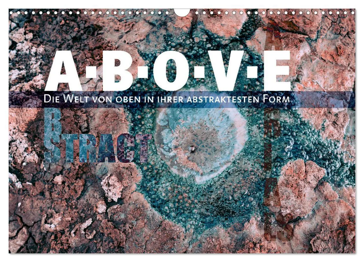 Cover: 9783457421055 | ABOVE - Die Welt von oben in ihrer abstraktesten Form (Wandkalender...