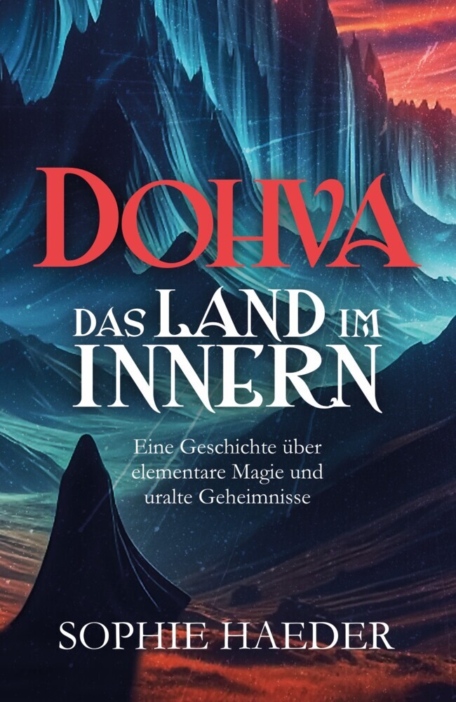 Cover: 9783911451055 | Dohva - Das Land im Innern | Sophie Haeder | Taschenbuch | Deutsch