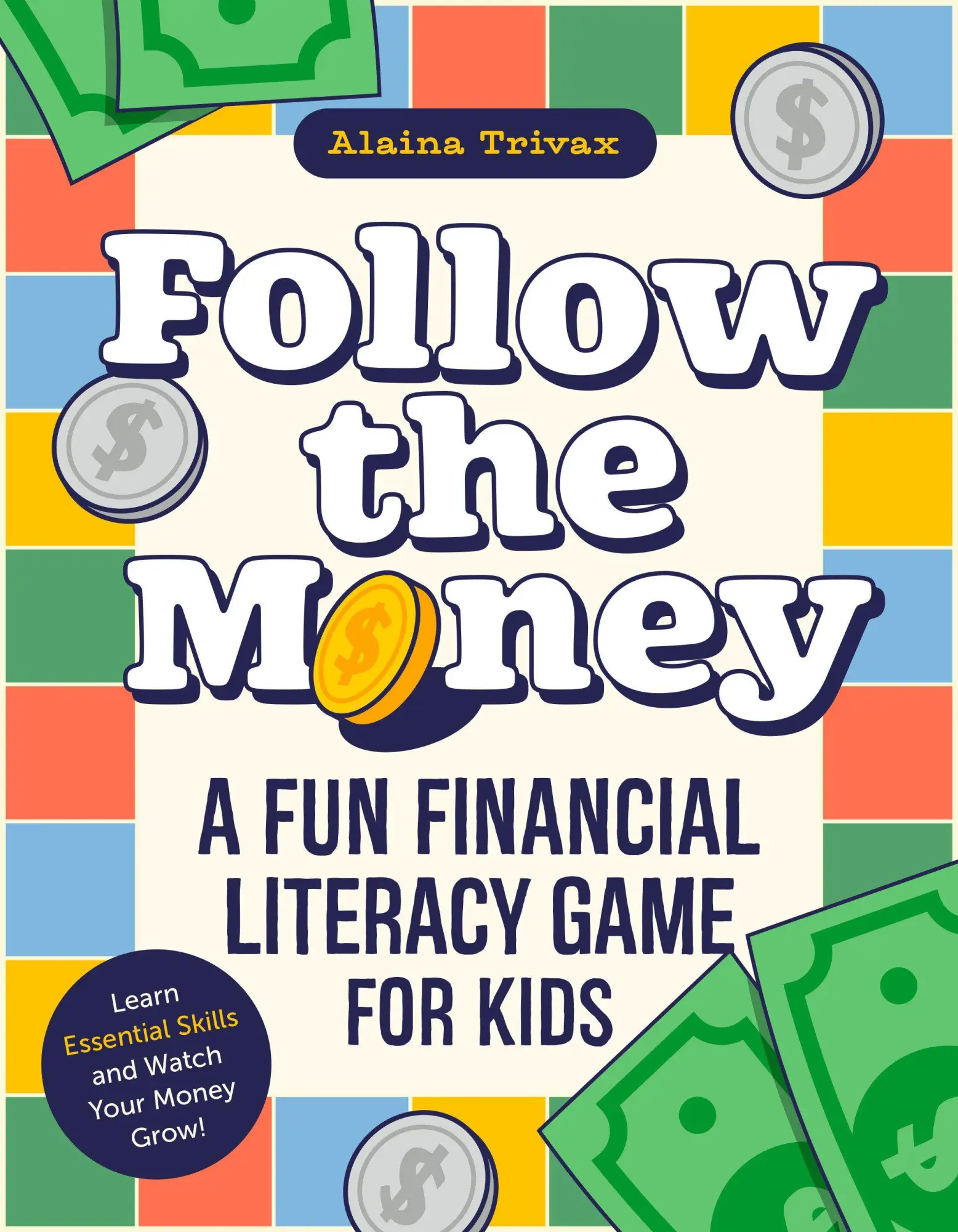Cover: 9798217331055 | Follow the Money | A Fun Financial Literacy Game for Kids | Trivax