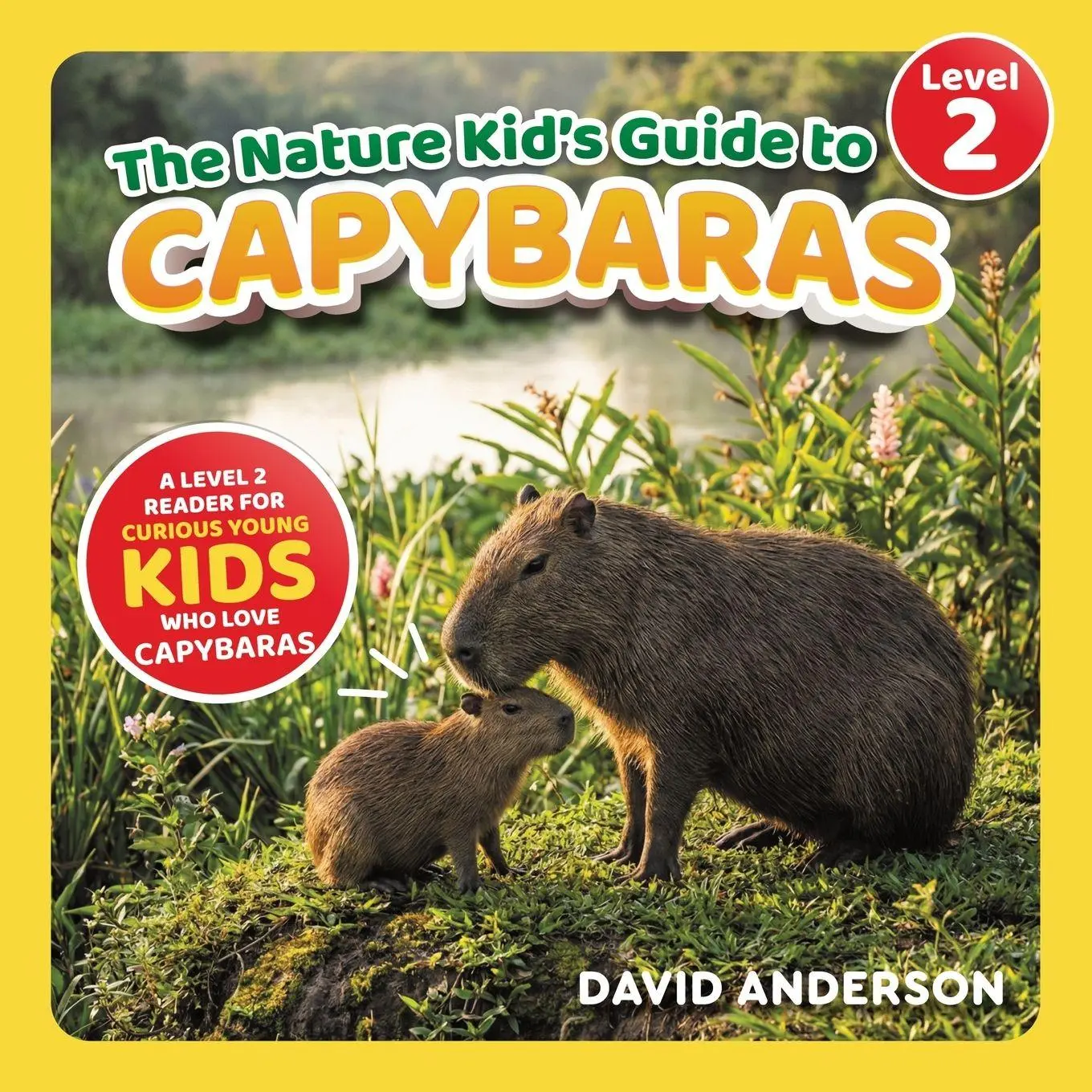 Cover: 9798898181055 | The Nature Kid's Guide to Capybaras | David Anderson | Taschenbuch