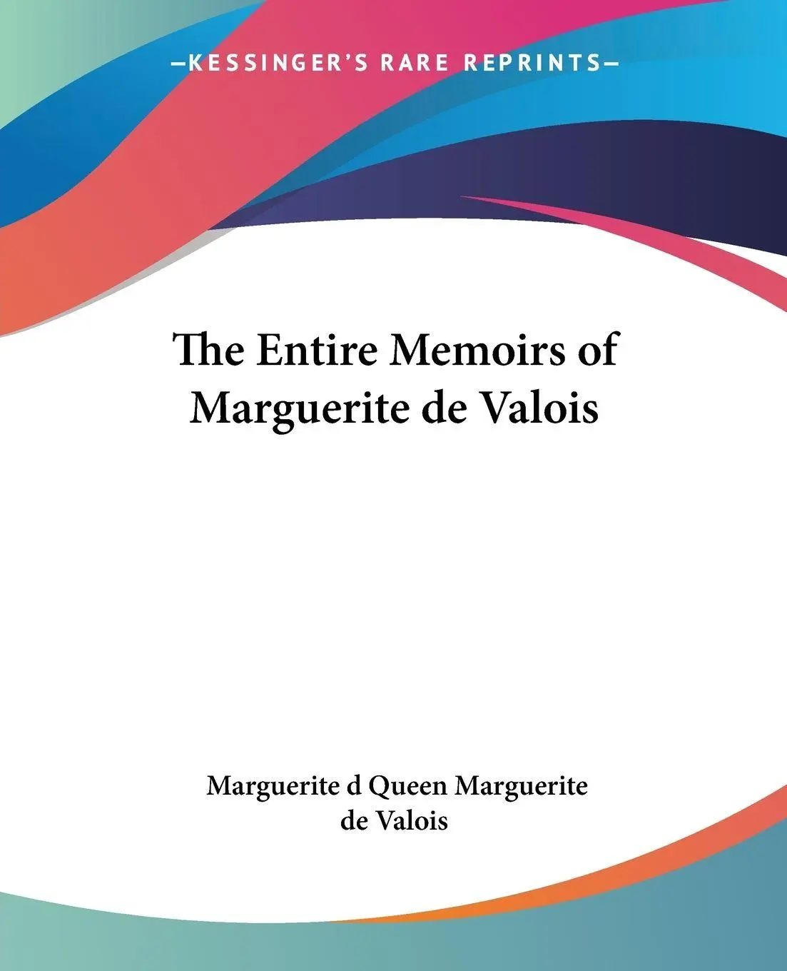 Cover: 9781419161155 | The Entire Memoirs of Marguerite de Valois | Valois | Taschenbuch