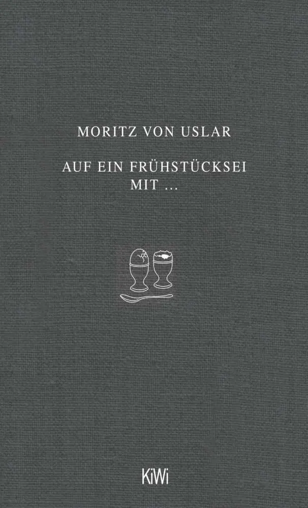 Cover: 9783462051155 | Auf ein Frühstücksei mit... | Moritz von Uslar | Buch | 176 S. | 2017