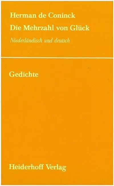 Cover: 9783903071155 | Die Mehrzahl von Glück. | Gedichte. Zweisprachig | Herman de Coninck