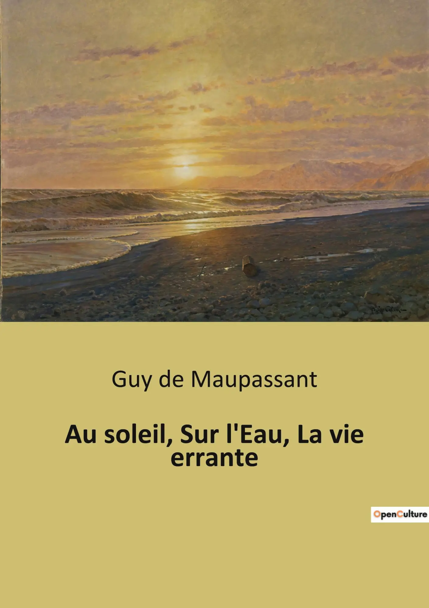 Cover: 9791041941155 | Au soleil, Sur l'Eau, La vie errante | Guy de Maupassant | Taschenbuch