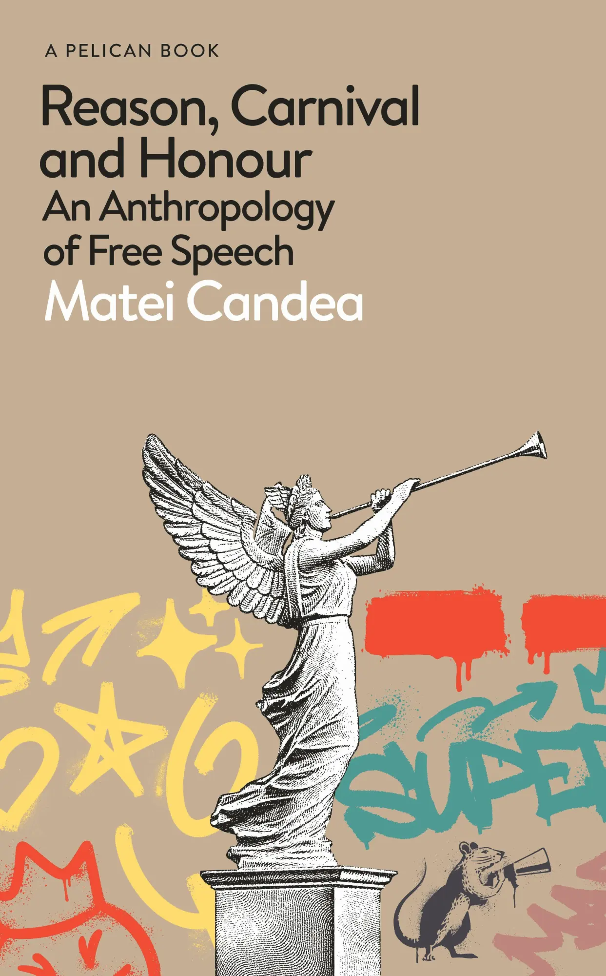 Cover: 9780241711255 | Reason, Carnival and Honour | An Anthropology of Free Speech | Candea