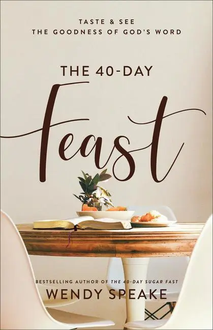 Cover: 9781540901255 | The 40-Day Feast | Taste and See the Goodness of God's Word | Speake