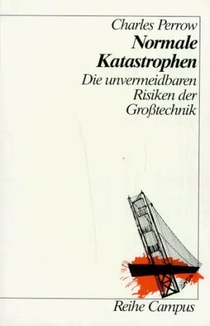 Cover: 9783593341255 | Normale Katastrophen | Die unvermeidbaren Risiken der Großtechnik Cover: 9783593341255 | Normale Katastrophen | Die unvermeidbaren Risiken der Großtechnik