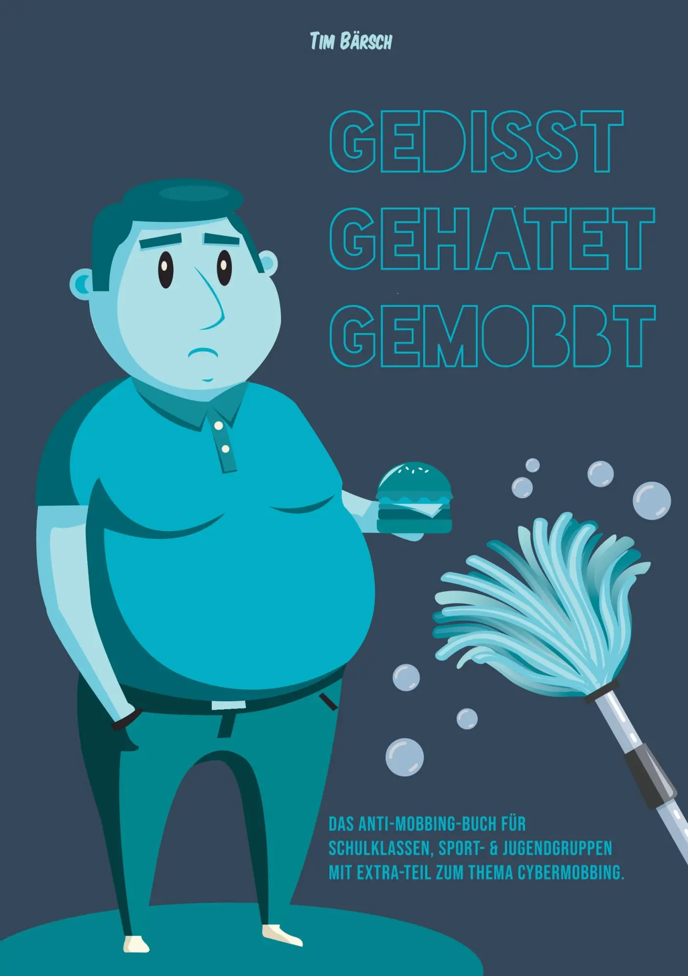 Cover: 9783749481255 | Gedisst Gehatet Gemobbt | Tim Bärsch | Taschenbuch | 84 S. | Deutsch