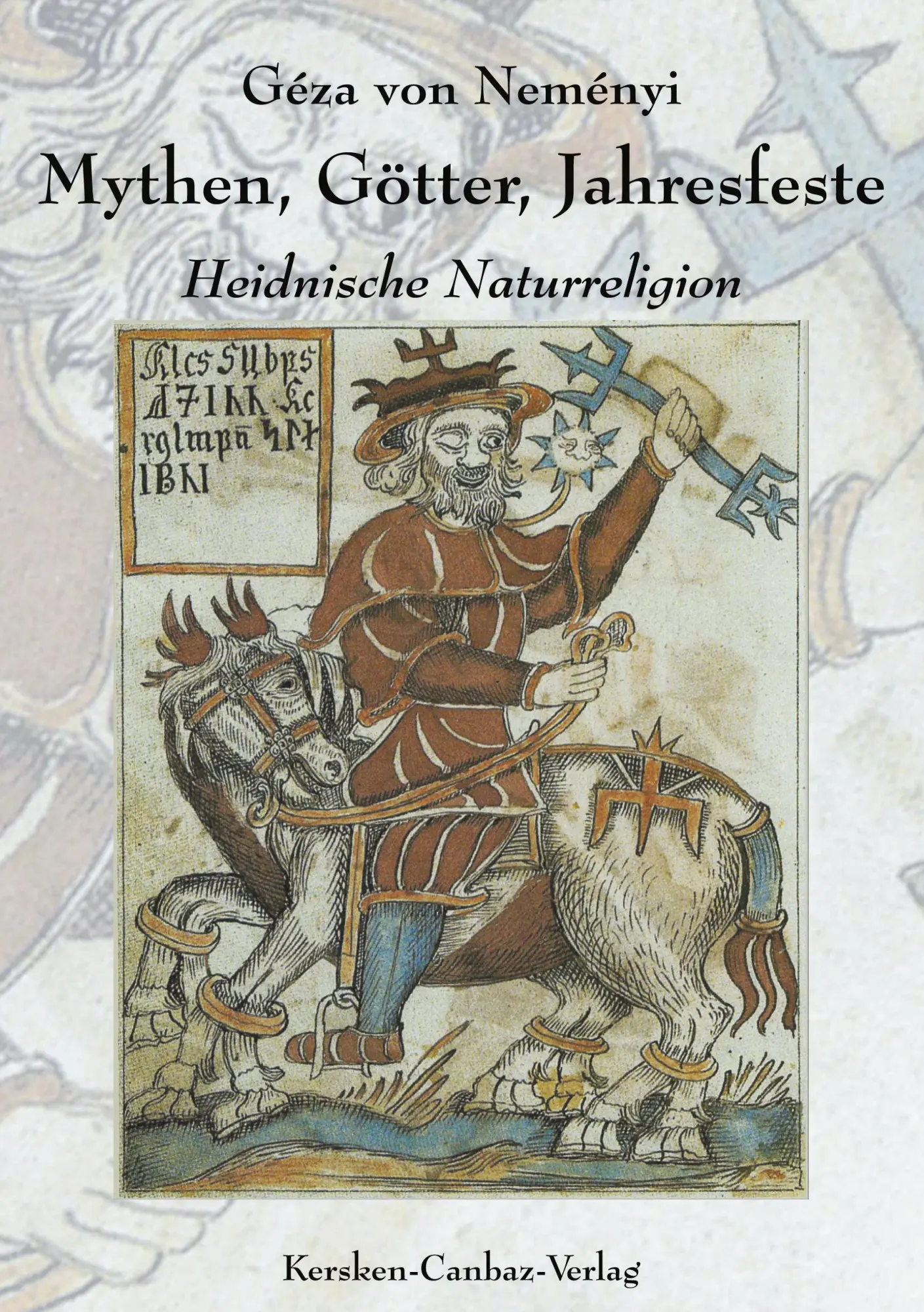 Cover: 9783894231255 | Mythen, Götter, Jahresfeste | Heidnische Naturreligion | Neményi Cover: 9783894231255 | Mythen, Götter, Jahresfeste | Heidnische Naturreligion | Neményi