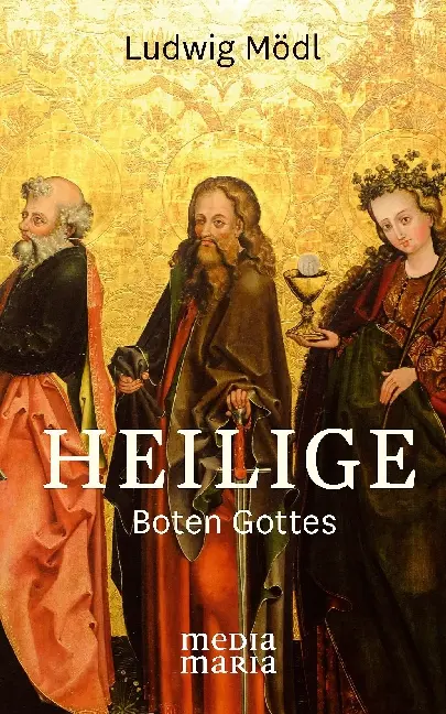 Cover: 9783945401255 | Heilige | Boten Gottes | Ludwig Mödl | Buch | 160 S. | Deutsch | 2016