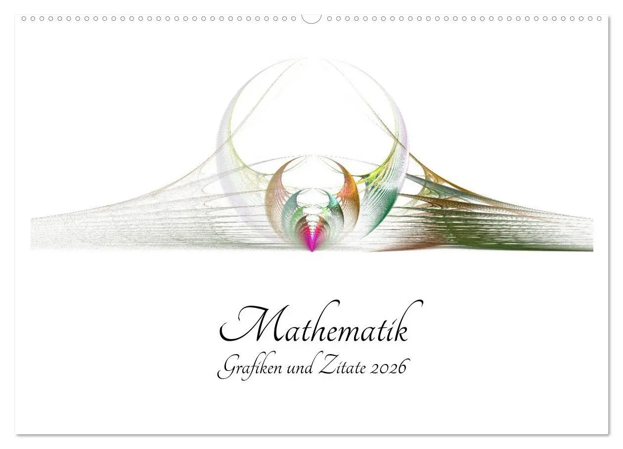 Cover: 9783516031355 | Mathematik - Grafiken und Zitate 2026 (Wandkalender 2026 DIN A2...