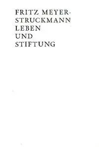 Cover: 9783940061355 | Dreesbach, A: Fritz Meyer-Struckmann Leben und Stiftung | Gebunden