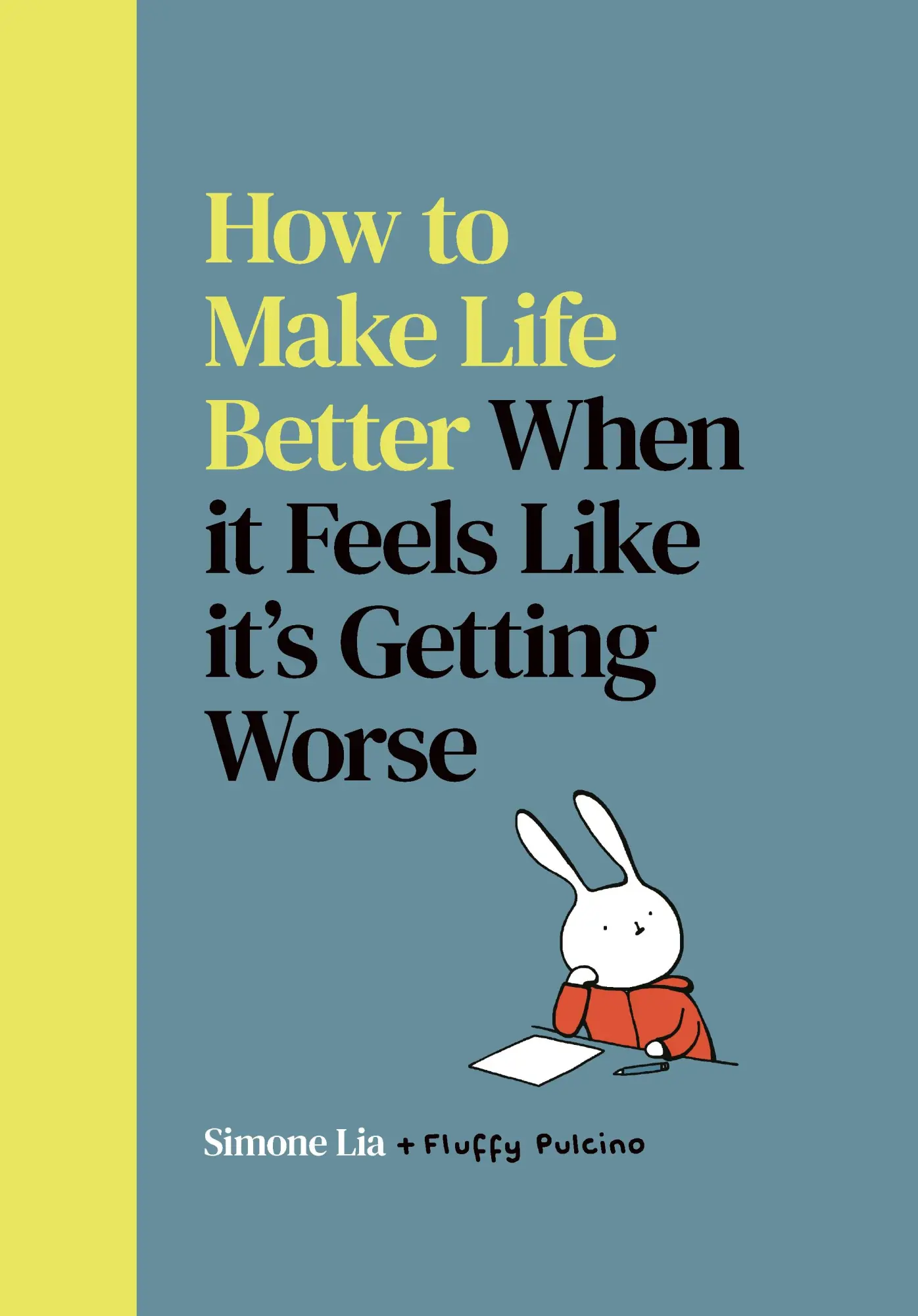 Cover: 9780224101455 | How to Make Life Better When it Feels Like it's Getting Worse | Lia