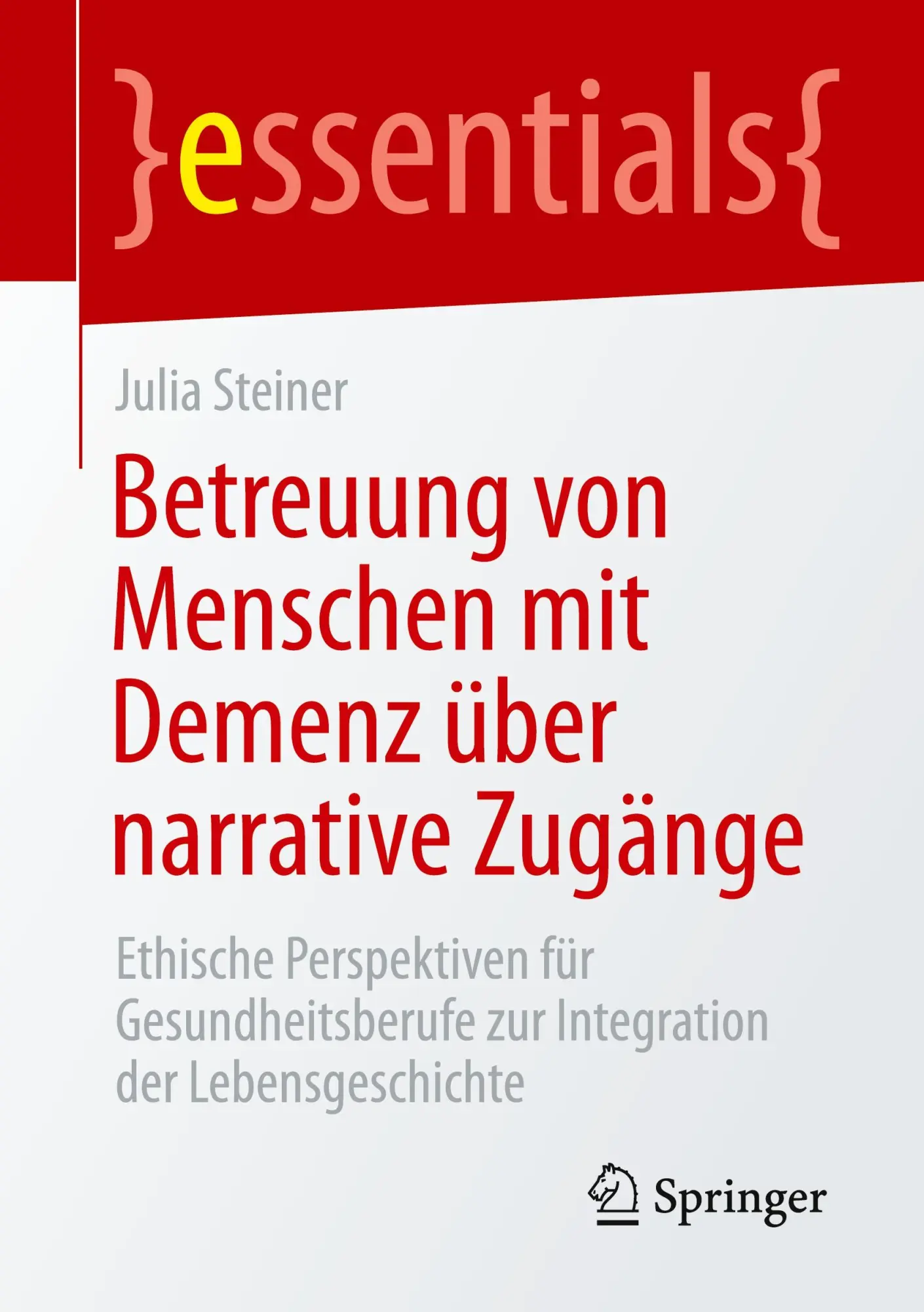 Cover: 9783658521455 | Betreuung von Menschen mit Demenz über narrative Zugänge | Steiner