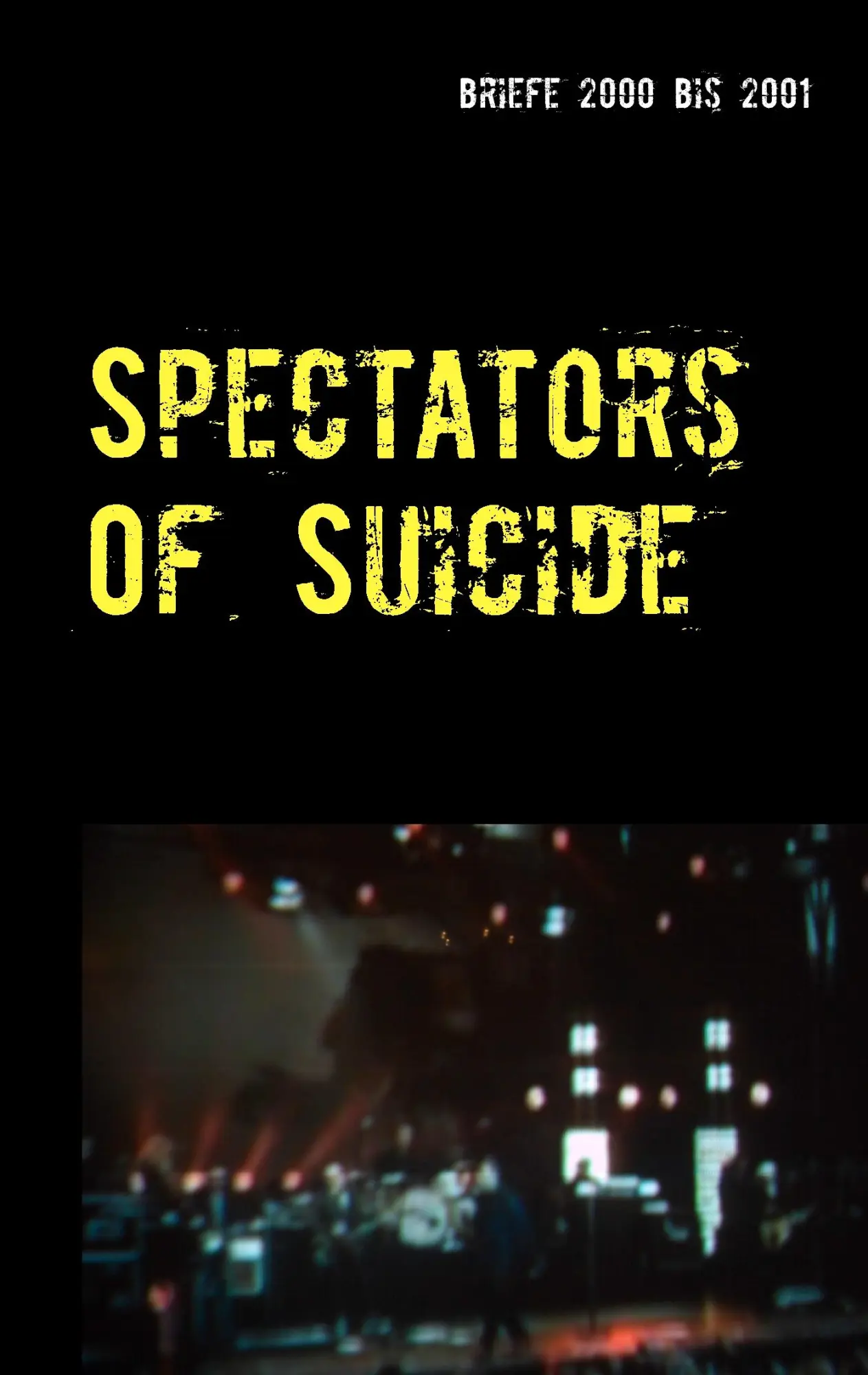 Cover: 9783738641455 | Spectators Of Suicide | Briefe 2000 bis 2001 | Espinho | Taschenbuch