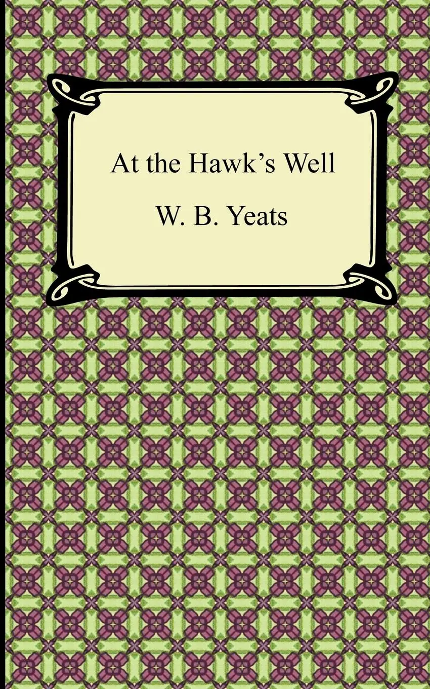 Cover: 9781420941555 | At the Hawk's Well | William Butler Yeats (u. a.) | Taschenbuch | 2011