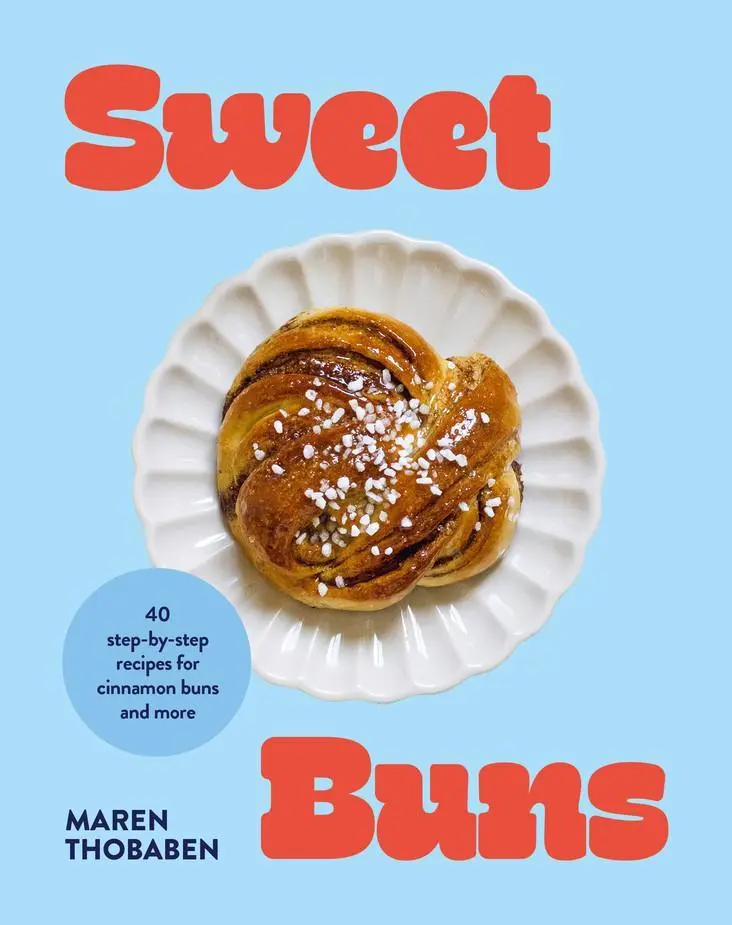 Cover: 9781761501555 | Sweet Buns | 40 Step-by Step Recipes for Cinnamon Buns and More | Buch