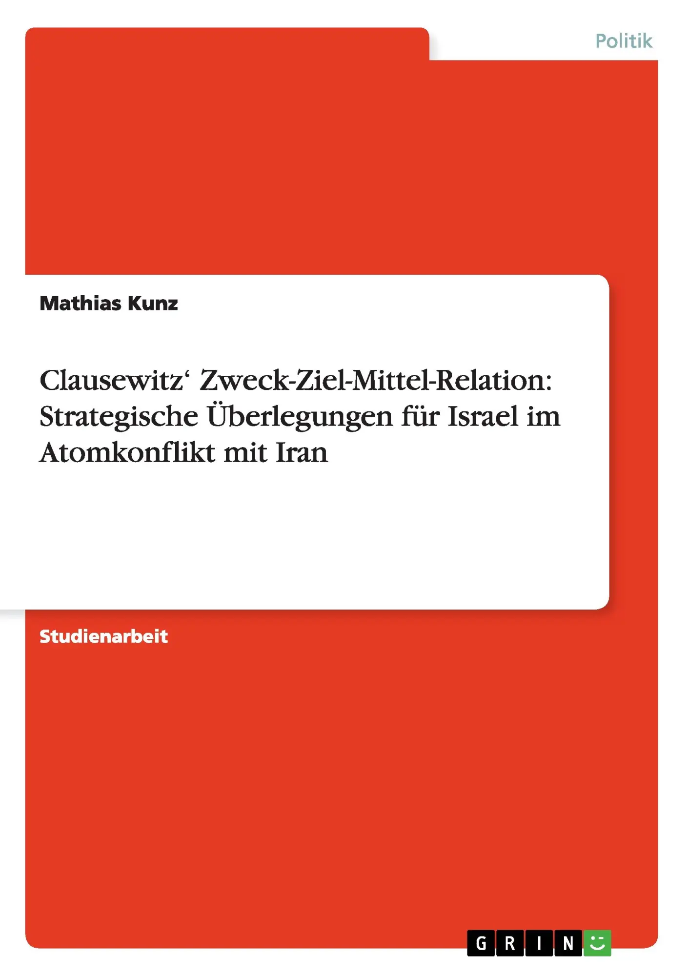 Cover: 9783656531555 | Clausewitz' Zweck-Ziel-Mittel-Relation: Strategische Überlegungen...