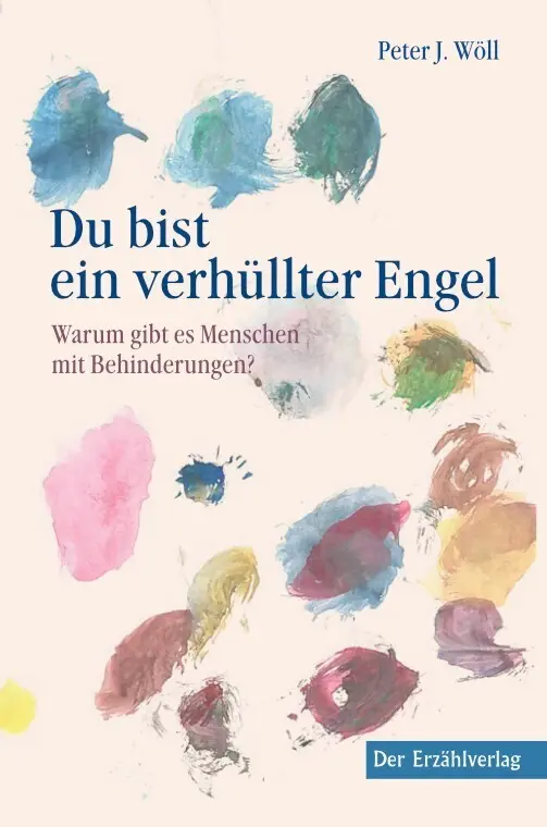 Cover: 9783947831555 | Du bist ein verhüllter Engel | Peter J. Wöll | Taschenbuch | 330 S.