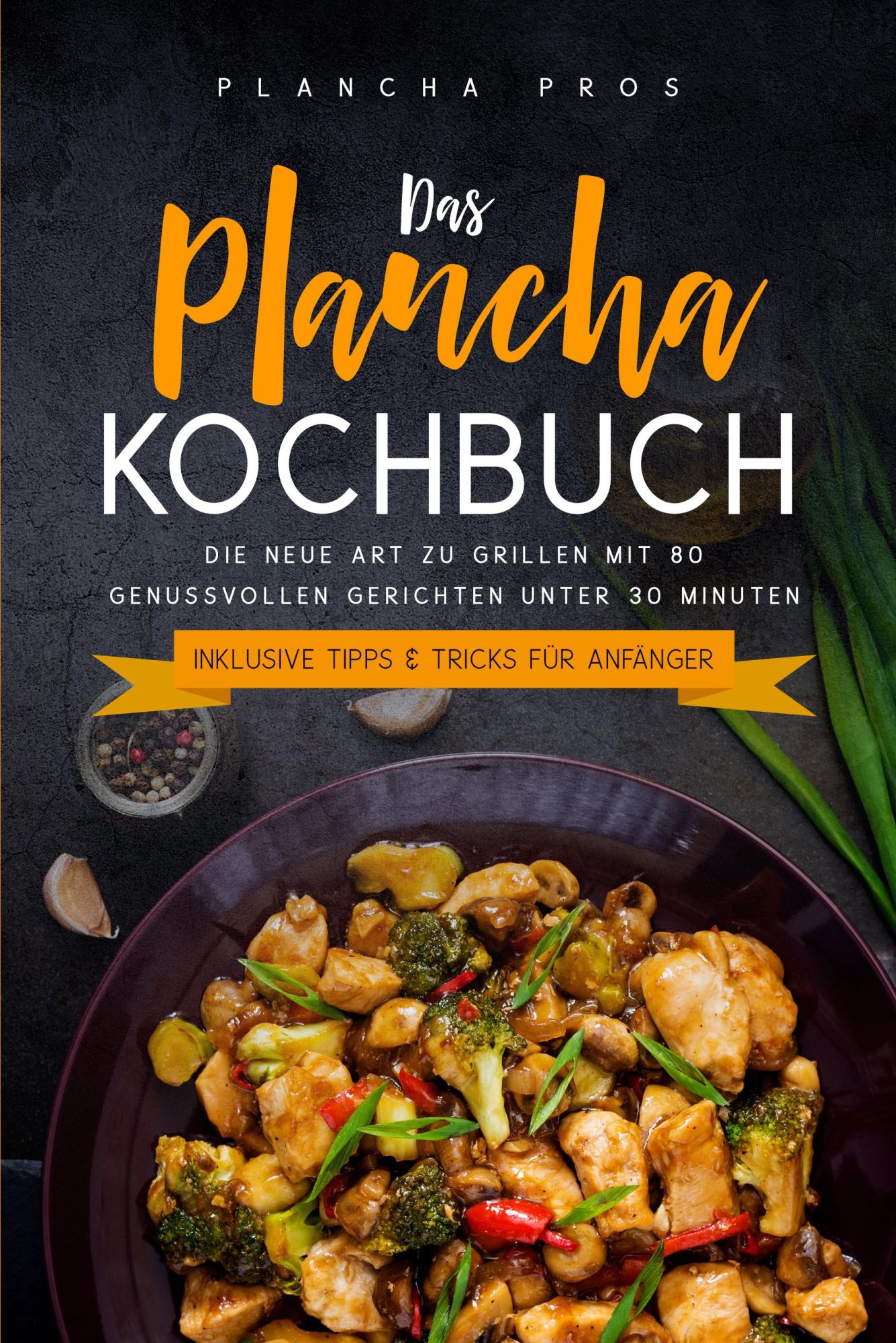Cover: 9783989101555 | Das Plancha Kochbuch: Die neue Art zu Grillen mit 80 genussvollen...