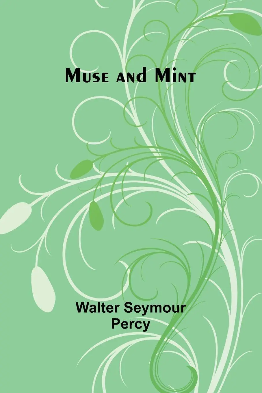 Cover: 9789357951555 | Muse and Mint | Walter Seymour Percy | Taschenbuch | Englisch | 2024