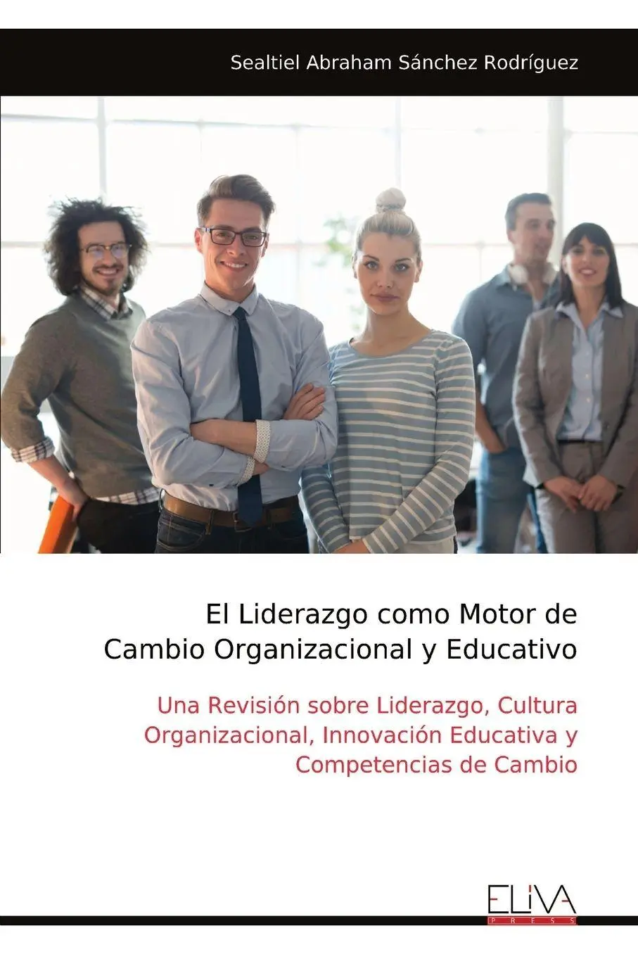 Cover: 9789999331555 | El Liderazgo como Motor de Cambio Organizacional y Educativo | Buch
