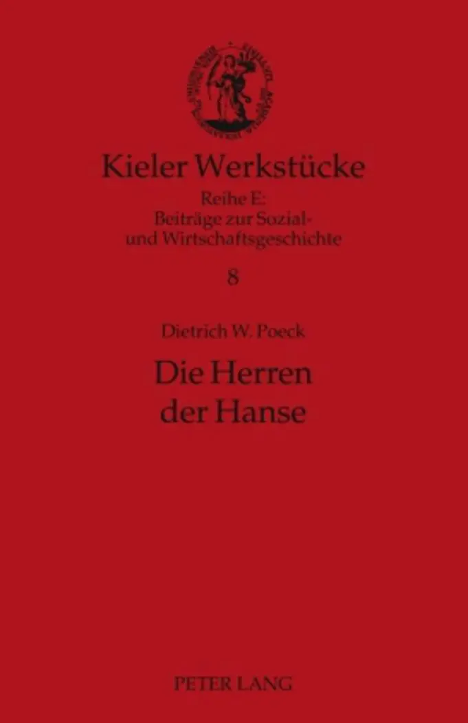 Cover: 9783631601655 | Die Herren der Hanse | Delegierte und Netzwerke | Dietrich W. Poeck