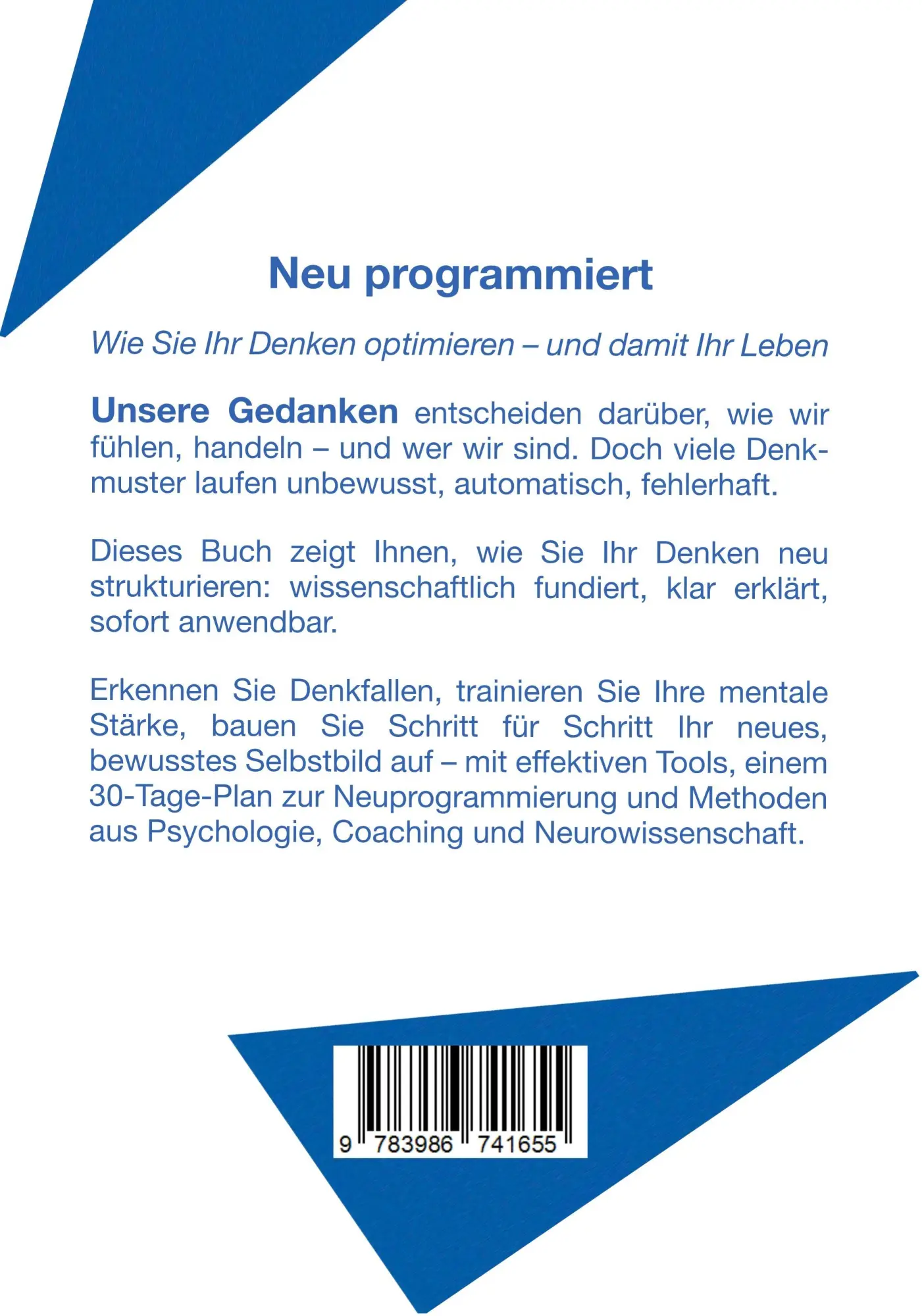 Rückseite: 9783986741655 | Neu programmiert | Wie Sie Ihr Denken optimieren - und damit Ihr Leben