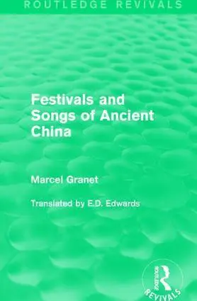 Cover: 9781138181755 | Festivals and Songs of Ancient China | Marcel Granet | Taschenbuch