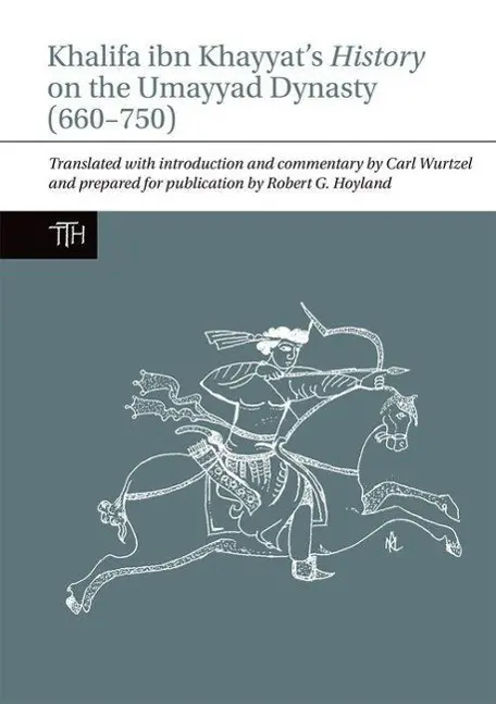 Cover: 9781781381755 | Khalifa ibn Khayyat's History on the Umayyad Dynasty (660-750) | Buch