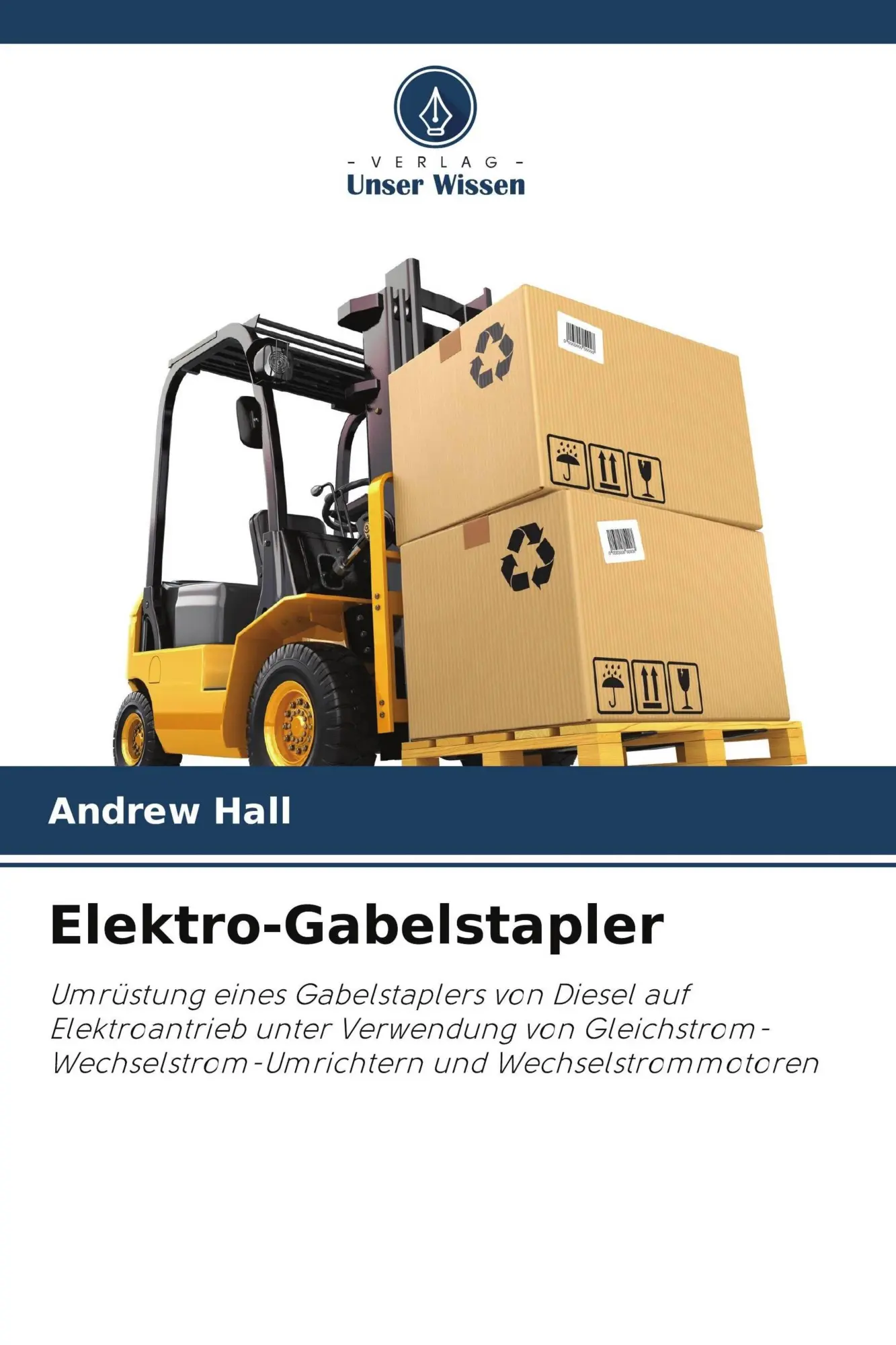Cover: 9786208281755 | Elektro-Gabelstapler | Andrew Hall | Taschenbuch | 52 S. | Deutsch