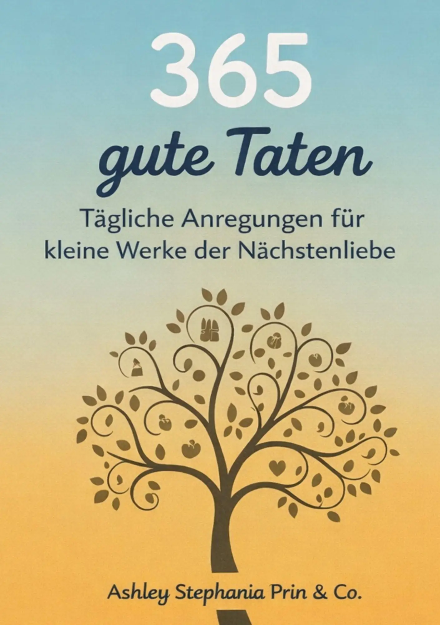 Cover: 9783819261855 | 365 gute Taten | Ashley Stephania Prin | Taschenbuch | 368 S. | 2025