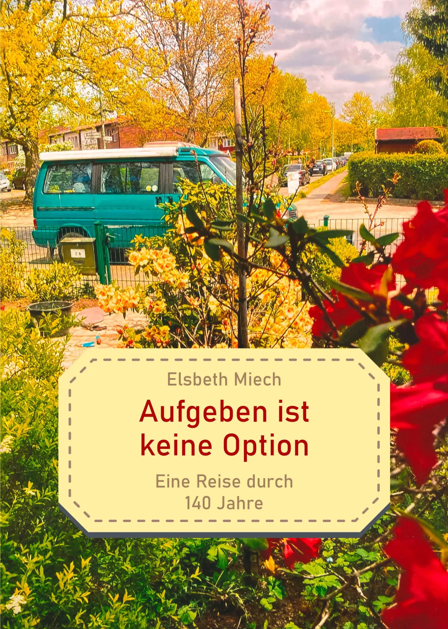 Cover: 9783967531855 | Aufgeben ist keine Option | Eine Reise durch 140 Jahre | Elsbeth Miech
