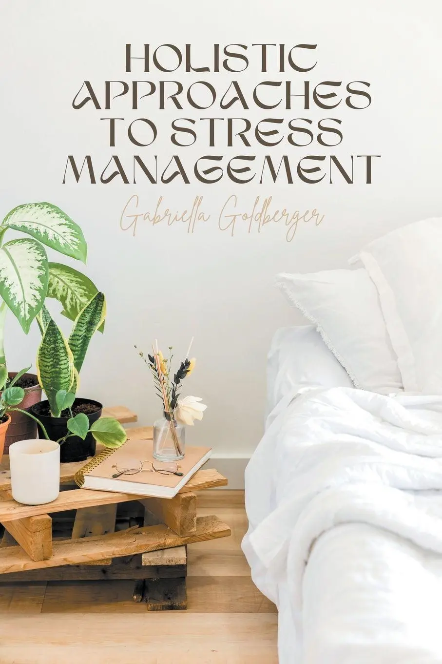 Cover: 9798223741855 | Holistic Approaches to Stress Management | Gabriella Goldberger | Buch