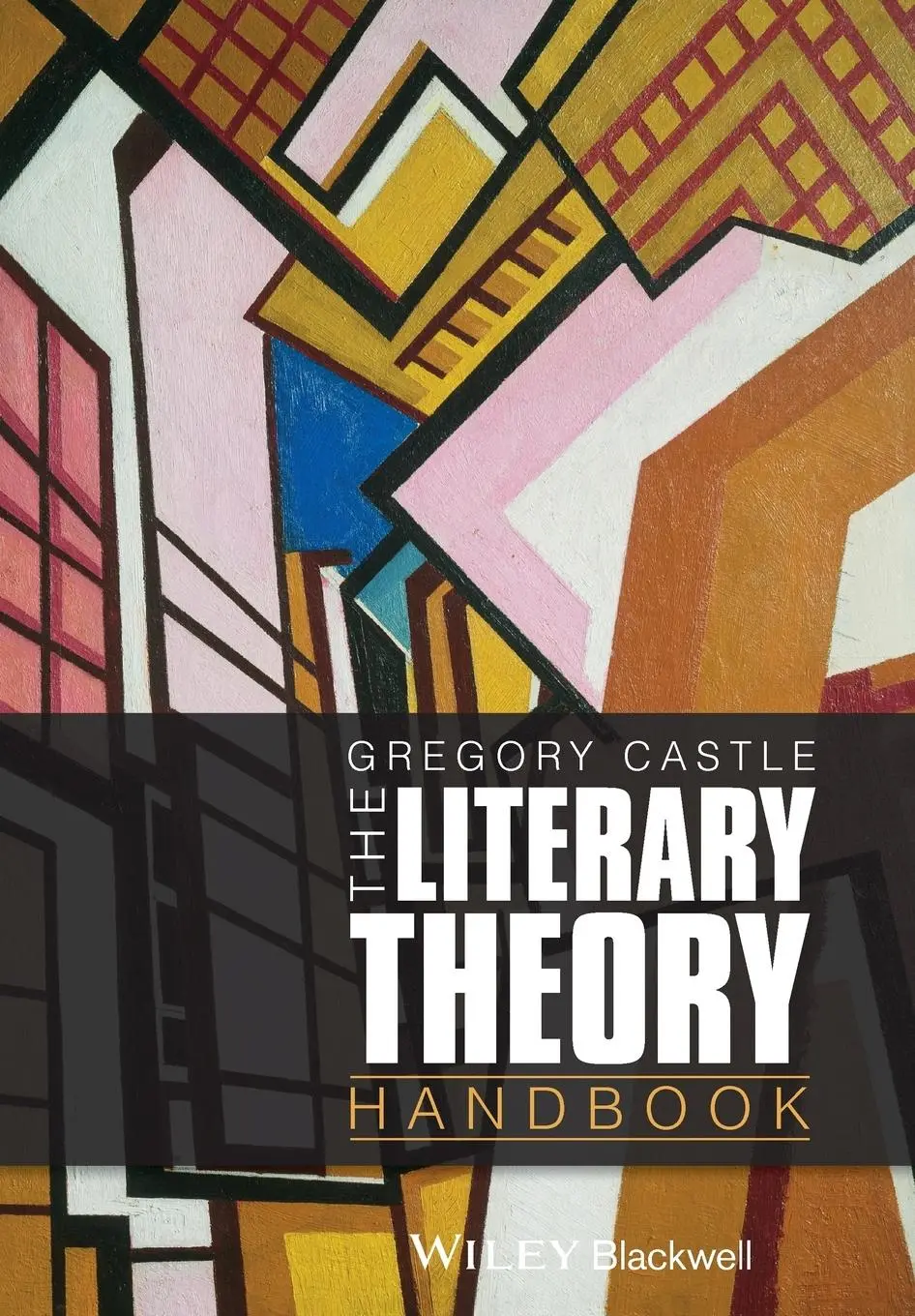 Cover: 9780470671955 | The Literary Theory Handbook | Blackwell Literature Handbooks | Castle