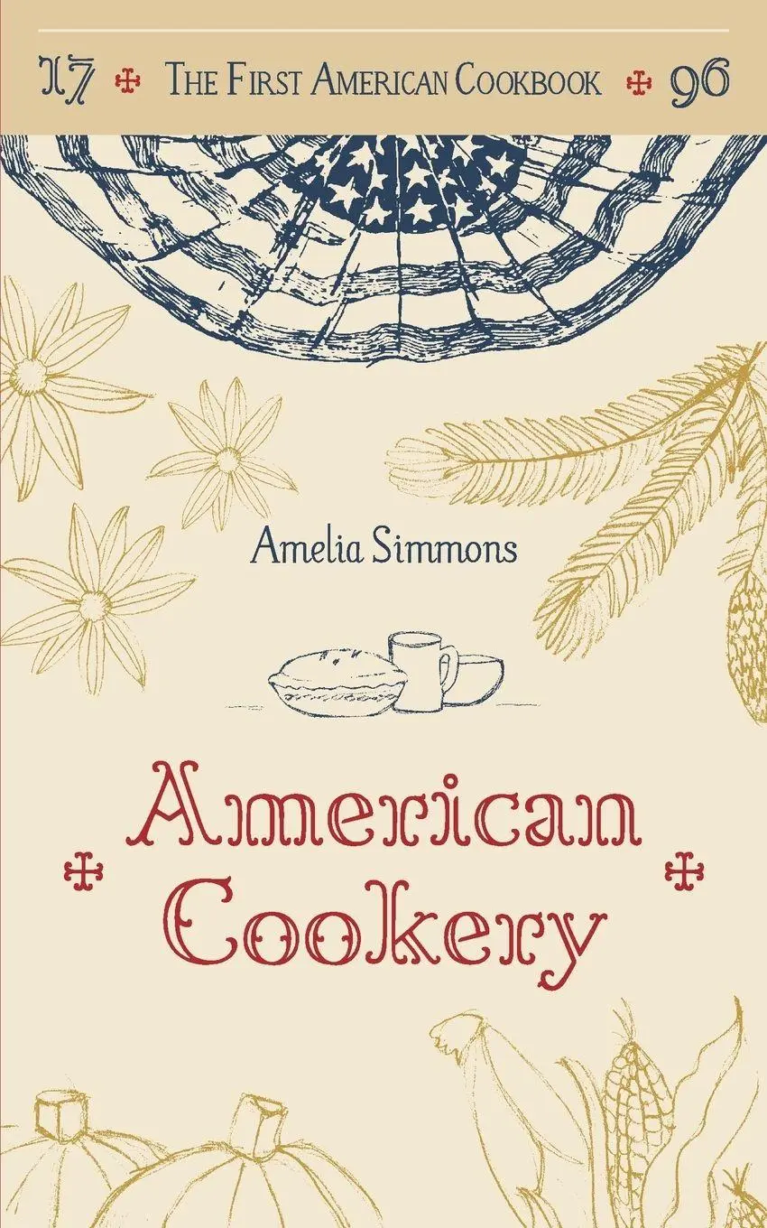 Cover: 9781626541955 | The First American Cookbook | A Facsimile of "American Cookery," 1796