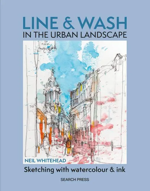 Cover: 9781800921955 | Line &amp; Wash in the Urban Landscape | Sketching with Watercolour &amp; Ink
