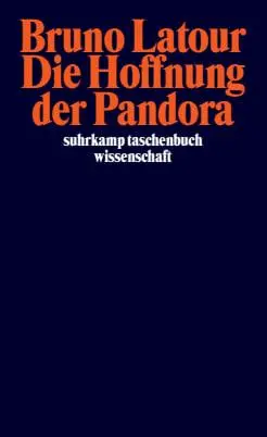 Cover: 9783518291955 | Die Hoffnung der Pandora | Bruno Latour | Taschenbuch | 386 S. | 2002 Cover: 9783518291955 | Die Hoffnung der Pandora | Bruno Latour | Taschenbuch | 386 S. | 2002