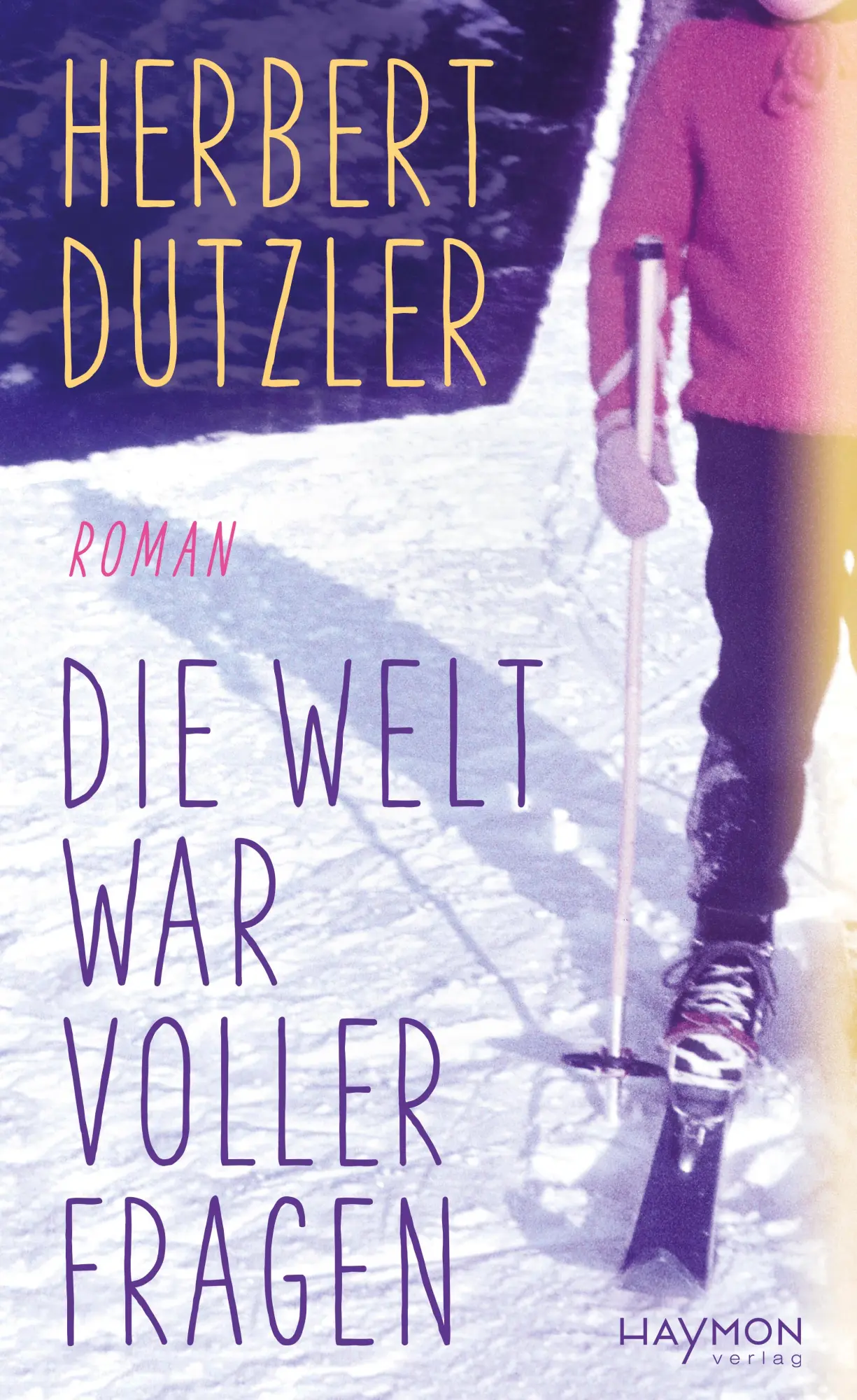Cover: 9783709981955 | Die Welt war voller Fragen | Roman | Herbert Dutzler | Buch | 288 S. Cover: 9783709981955 | Die Welt war voller Fragen | Roman | Herbert Dutzler | Buch | 288 S.