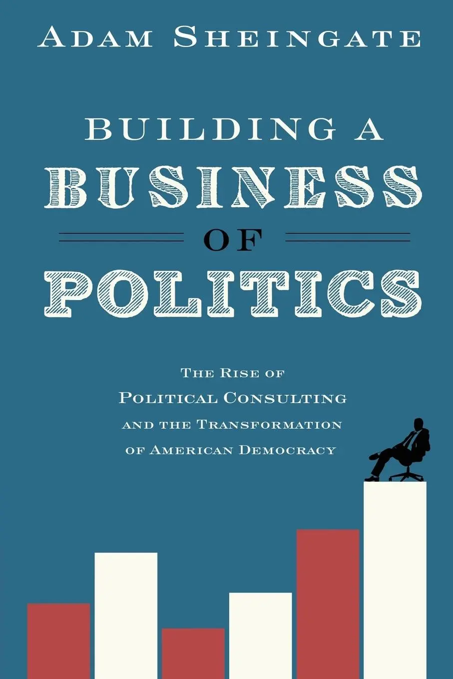 Cover: 9780190692155 | Building a Business of Politics | Adam Sheingate | Taschenbuch | 2018