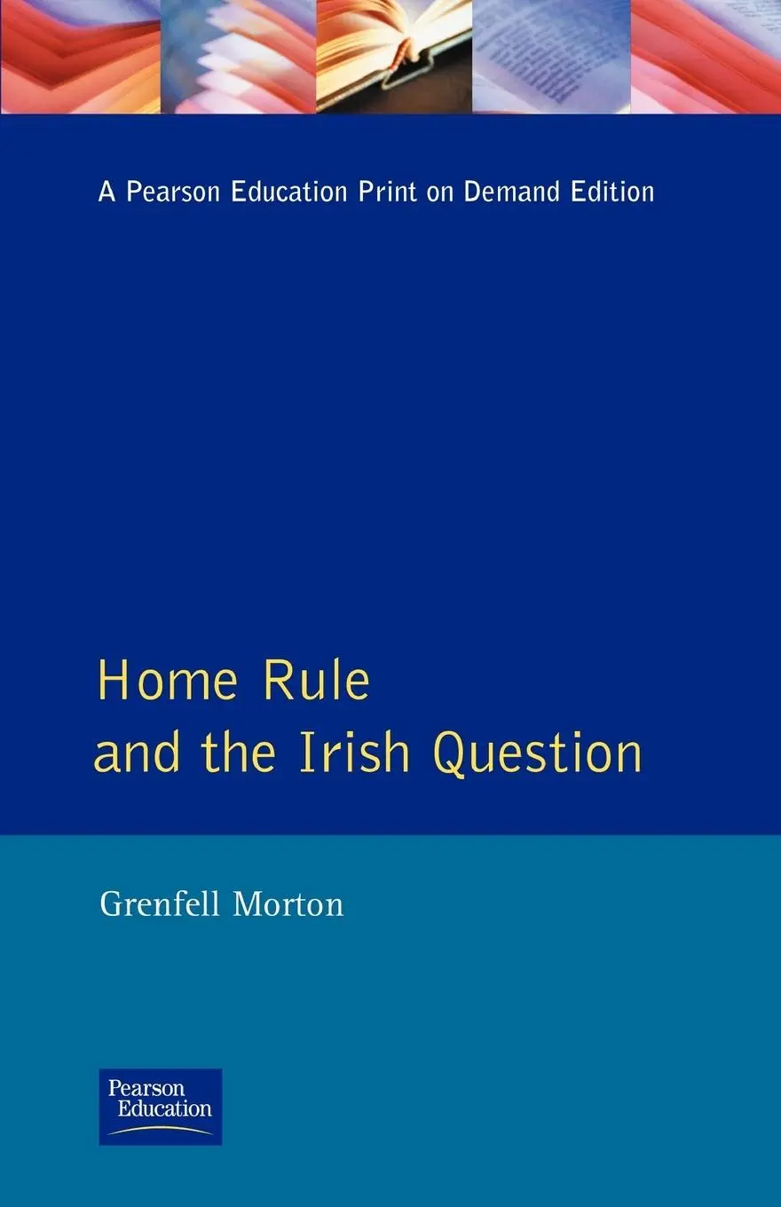 Cover: 9780582352155 | Home Rule and the Irish Question | Grenfell Morton | Taschenbuch Cover: 9780582352155 | Home Rule and the Irish Question | Grenfell Morton | Taschenbuch