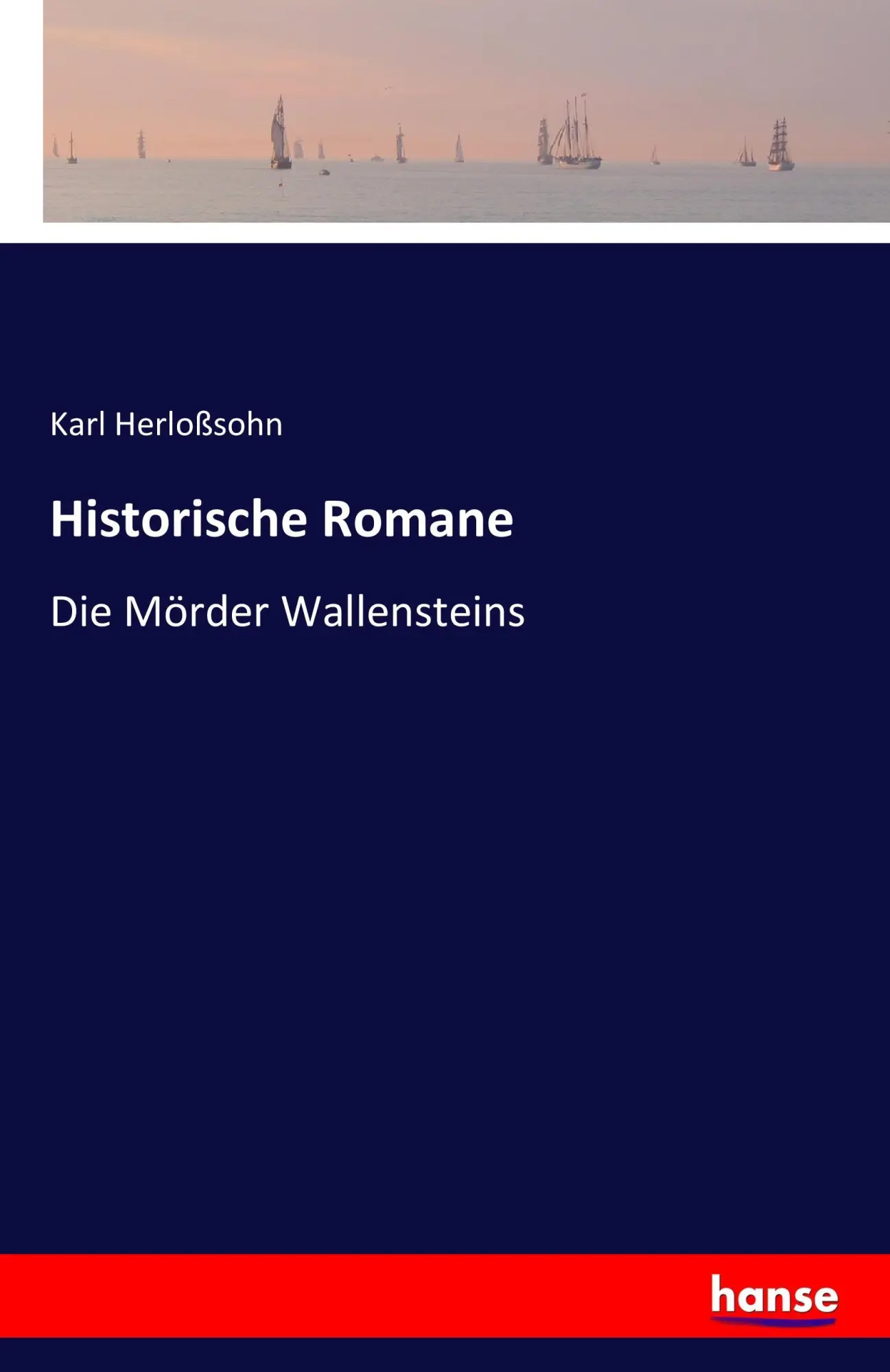 Historische Romane - Karl Herloßsohn Kartoniert (TB)