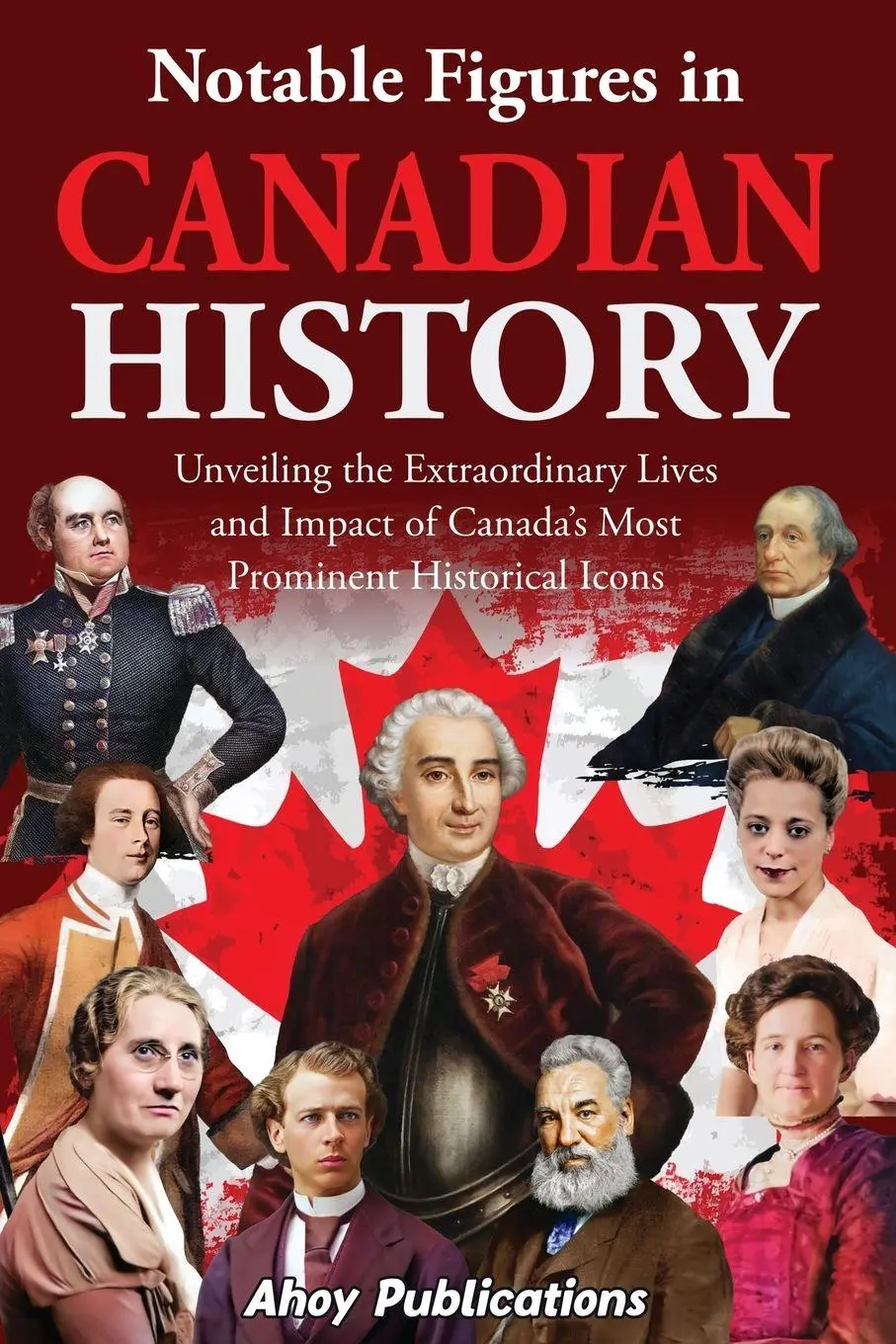 Cover: 9798892962155 | Notable Figures in Canadian History | Ahoy Publications | Taschenbuch