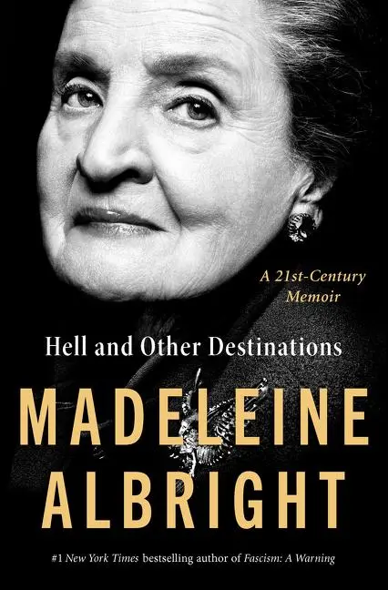 Cover: 9780062802255 | Hell and Other Destinations | A 21st-Century Memoir | Albright | Buch