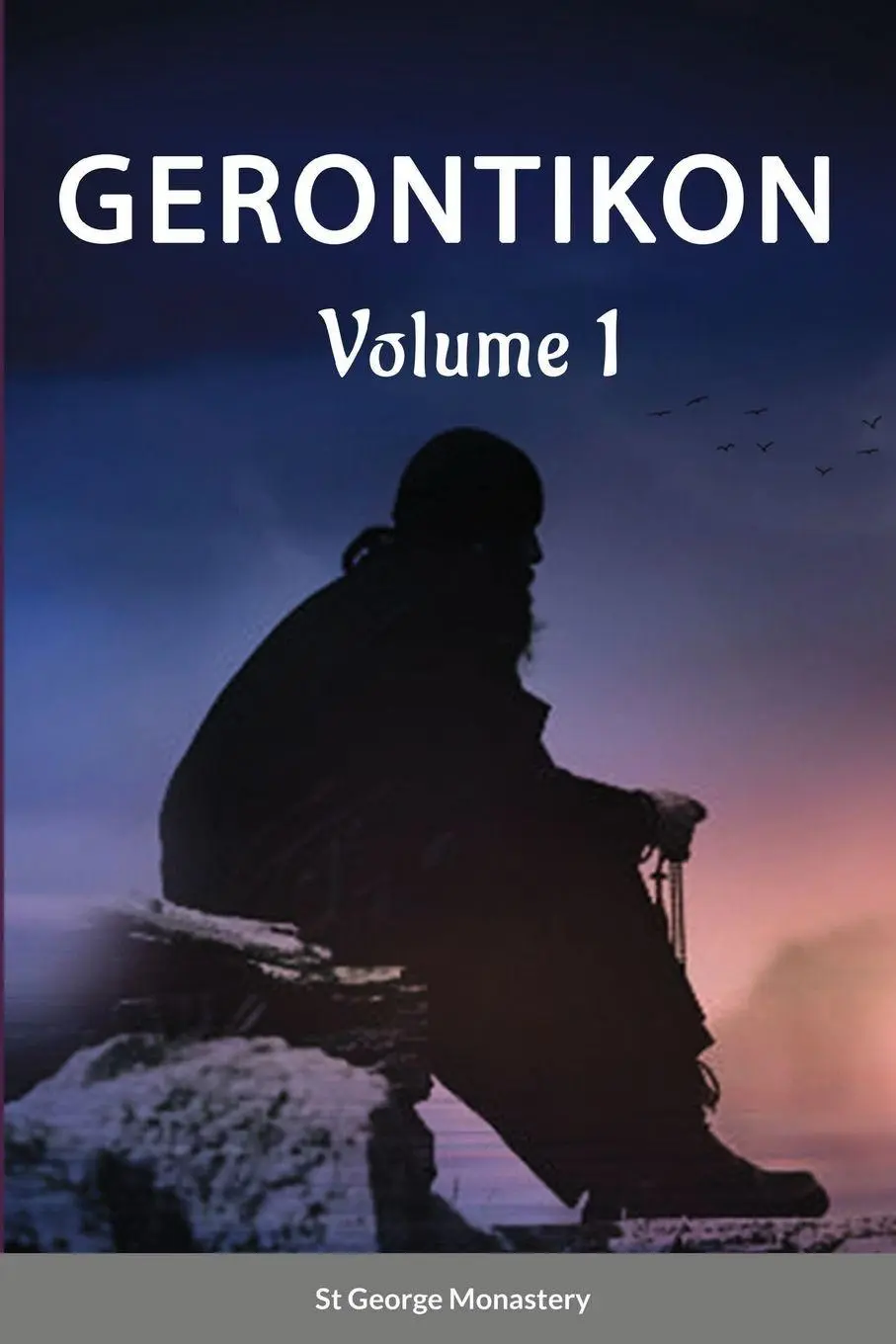 Cover: 9781716982255 | Gerontikon Volume 1 | St George Monastery (u. a.) | Taschenbuch | 2020
